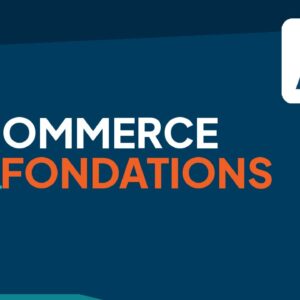 E-commerce Fondations - Techniques