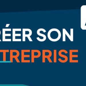 Créer son entreprise