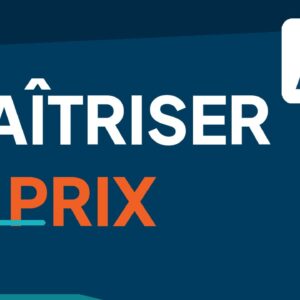 Maîtriser le prix