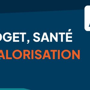 Budget, santé financière et valorisation